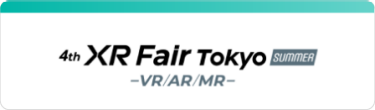 4th XR Fair Tokyo